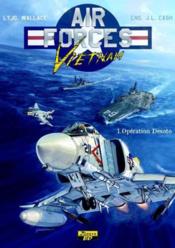 Image de l'objet « AIR FORCES VIETNAM : TOME 1 - OPERATION DESOTO »