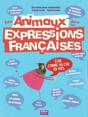 Image de l'objet « ANIMAUX DANS LES EXPRESSIOSN FRANCAISES (LES) »