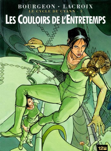 Image de l'objet « CYCLE DE CYANN (LE) : TOME 5 - LES COULOIRS DE L'ENTRETEMPS »