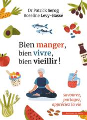 Image de l'objet « BIEN MANGER, BIEN VIVRE, BIEN VIEILLIR »