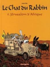 Image de l'objet « CHAT DU RABBIN (LE) : TOME 5 - JERUSALEM D'AFRIQUE »