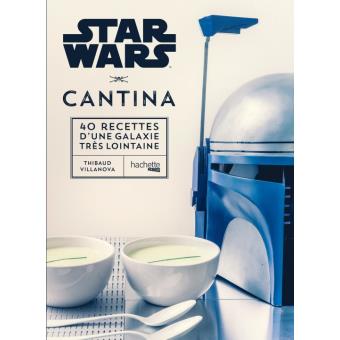 Image de l'objet « STAR WARS CANTINA . 40 RECETTES D'UNE GALAXIE TRES LOINTAINE »