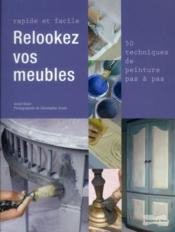 Image de l'objet « RELOOKEZ VOS MEUBLES . 50 TECHNIQUES DE PEINTURE PAS A PAS »