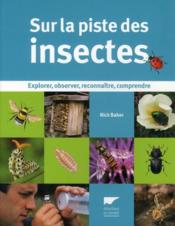 Image de l'objet « SUR LA PISTE DES INSECTES EXPLORER OBSERVER RECONNAITRE COMPRENDRE »