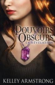 Image de l'objet « POUVOIRS OBSCURS TOME 3 / LA REVELATION »