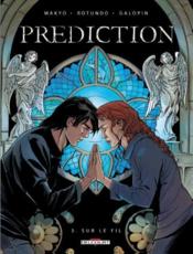 Image de l'objet « PREDICTION : TOME 3 - SUR LE FIL »