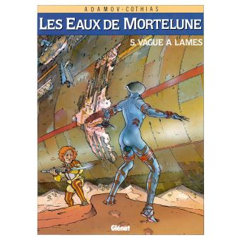 Image de l'objet « EAUX DE MORTELUNE (LES) : TOME 5 - VAGUE A LAMES »