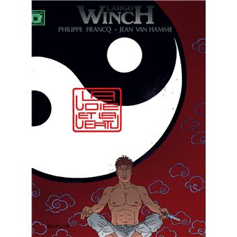 Image de l'objet « LARGO WINCH : TOME 16 - LA VOIE ET LA VERTU »