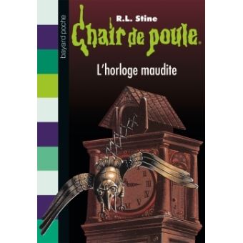 Image de l'objet « CHAIR DE POULE : L'HORLOGE MAUDITE - TOME 24 »