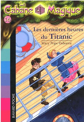 Image de l'objet « CABANE MAGIQUE (LA) TOME 16 / DERNIERES HEURES DU TITANIC »