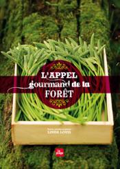 Image de l'objet « APPEL GOURMAND DE LA FORÊT (L') »