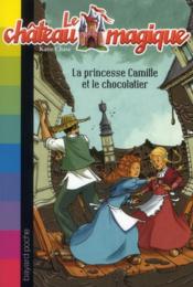 Image de l'objet « CHATEAU MAGIQUE (LE) TOME 13 / LA PRINCESSE CAMILLE ET LE CHOCOLATIER »