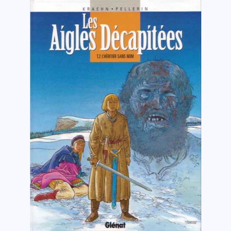 Image de l'objet « AIGLES DECAPITEES (LES) : TOME 2 - L'HERITIER SANS NOM »