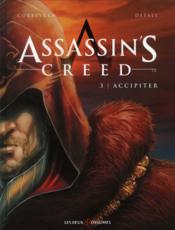 Image de l'objet « ASSASSIN'S CREED : TOME 3 - ACCIPITER »