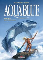 Image de l'objet « AQUABLUE : TOME 12 - RETOUR AUX SOURCES »