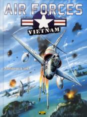 Image de l'objet « AIR FORCES VIETNAM : TOME 2 - SARABANDE AU TONKIN »