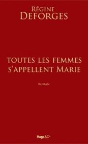 Image de l'objet « TOUTES LES FEMMES S'APPELLENT MARIE »