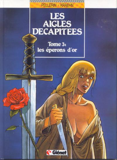 Image de l'objet « AIGLES DECAPITEES (LES) : TOME 3 - LES EPERONS D'OR »