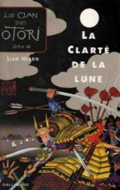 Image de l'objet « CLAN DES OTORI (LE) TOME 3 / LA CLARTE DE LA LUNE »