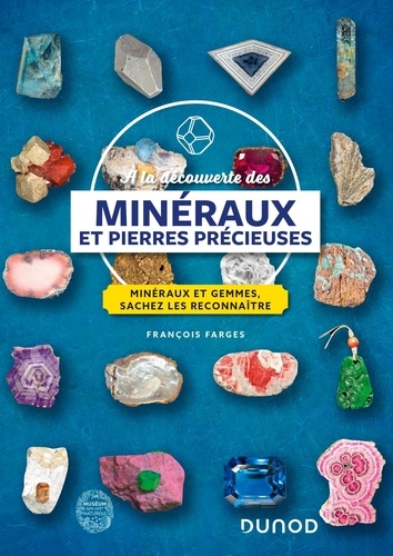 Image de l'objet « A LA DECOUVERTE DES MINERAUX ET PIERRES PRECIEUSES »