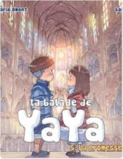 Image de l'objet « BALADE DE YAYA (LA) : TOME 5 - LA PROMESSE »