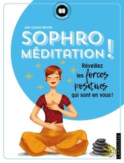 Image de l'objet « SOPHRO MEDITATION ! REVEILLEZ LES FORCES POSITIVES QUI SONT EN VOUS »