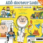 Image de l'objet « ALLO DOCTEUR LUDO COMEDIE MEDICALE »