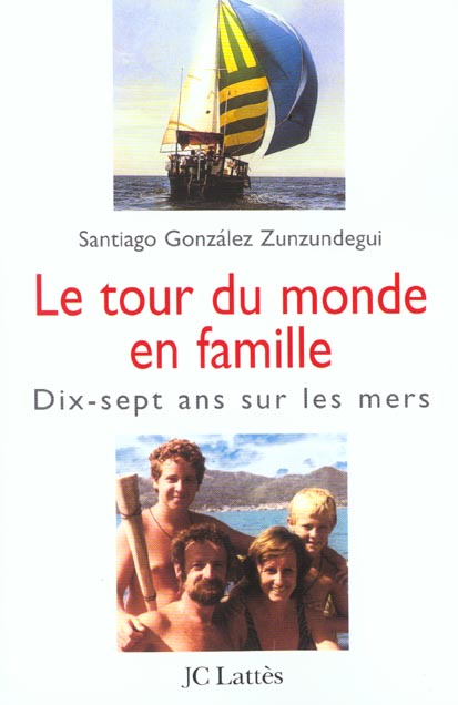 Image de l'objet « TOUR DU MONDE EN FAMILLE (LE) DIX-SEPT ANS SUR LES MERS »