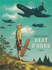 Image de l'objet « DENT D'OURS TOME 1 / MAX »