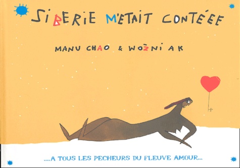 Image de l'objet « SIBERIE M'ETAIT CONTEEE A TOUS LES PECHEURS DU FLEUVE AMOUR »