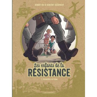 Image de l'objet « ENFANTS DE LA RESISTANCE (LES) TOME 1 / PREMIERES ACTIONS »