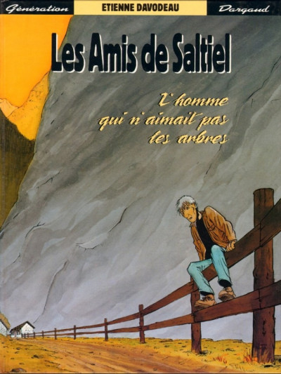 Image de l'objet « AMIS DE SALTIEL (LES) : TOME 1 - L'HOMME QUI N'AIMAIT PAS LES ARBRES »