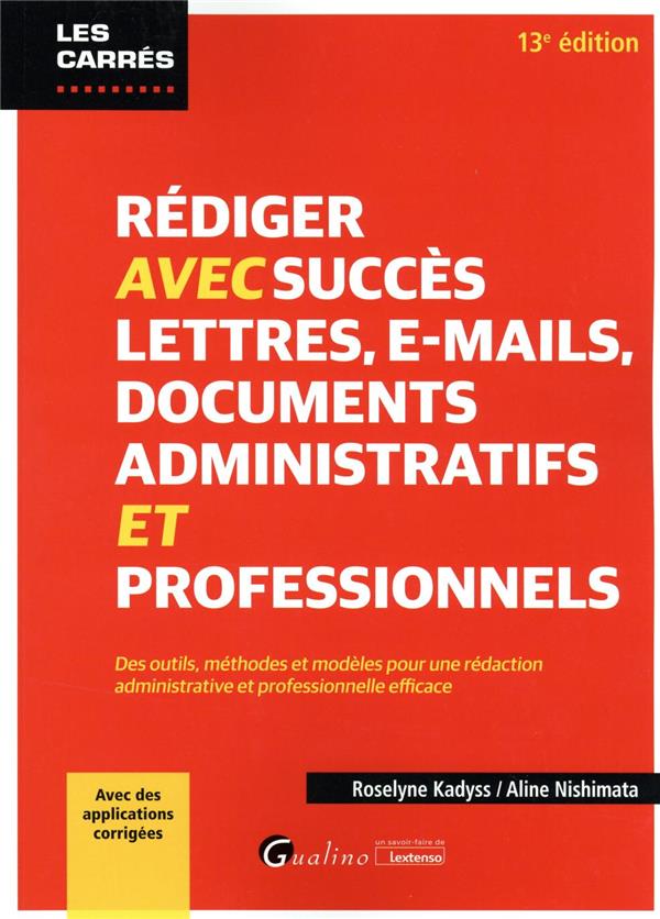 Image de l'objet « REDIGER AVEC SUCCES LETTRES, E-MAILS, DOCUMENTS ADMINISTRATIFS ET PROFESSIONNELS »