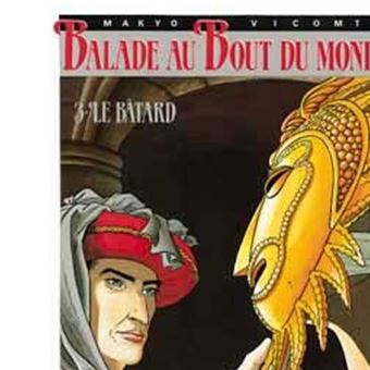 Image de l'objet « BALADE AU BOUT DU MONDE : TOME 3 - LE BATARD »