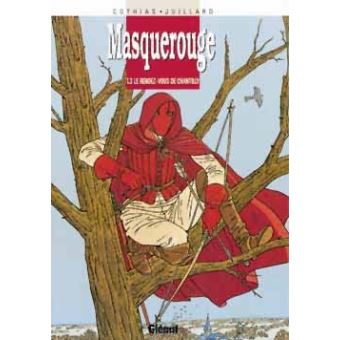 Image de l'objet « MASQUEROUGE TOME 3 / LE RENDEZ-VOUS DE CHANTILLY »