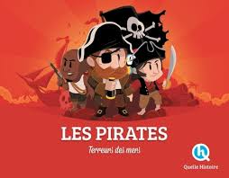 Image de l'objet « QUELLE HISTOIRE ! LES PIRATES . TERREURS DES MERS »