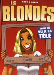 Image de l'objet « BLONDES (LES) : TOME 18 - VU A LA TELE »