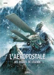 Image de l'objet « AEROPOSTALE (L') DES PILOTES DE LEGENDE TOME 1 / GUILLAUMET »