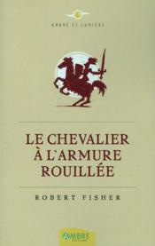 Image de l'objet « CHEVALIER A L'ARMURE ROUILLEE (LE) »