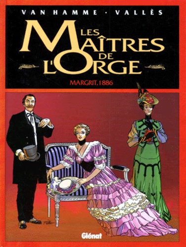 Image de l'objet « MAITRES DE L'ORGE (LES) : TOME 2 - MARGRIT, 1886 »