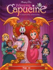 Image de l'objet « PRINCESSE CAPUCINE : TOME 1 - L'APPRENTIE PRINCESSE »