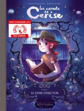 Image de l'objet « CARNETS DE CERISE (LES)  TOME 2 / LE LIVRE D'HECTOR »