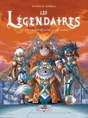 Image de l'objet « LEGENDAIRES (LES) : TOME 16 - L'ETERNITE NE DURE QU'UN TEMPS »