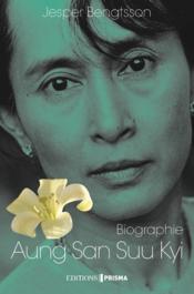 Image de l'objet « AUNG SAN SUU KYI . UN PAYS, UNE FEMME, UN DESTIN »