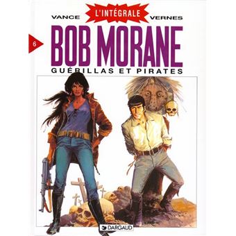 Image de l'objet « BOB MORANE : TOME 6 - GUERILLAS ET PIRATES »