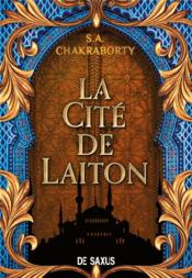 Image de l'objet « TRILOGIE DE DAEVABAD (LA) TOME 1 / LA CITE DE LAITON »