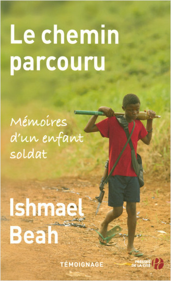 Image de l'objet « CHEMIN PARCOURU . MEMOIRES D'UN ENFANT SOLDAT »