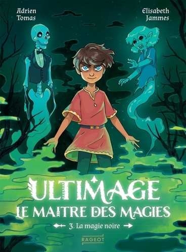 Image de l'objet « ULTIMAGE .LE MAITRE DES MAGIES TOME 3 / LA MAGIE NOIRE »