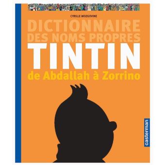 Image de l'objet « DICTIONNAIRE DES NOMS PROPRES DE TINTIN DE ABDALLAH A ZORRINO »