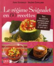 Image de l'objet « REGIME SEIGNALET EN 60 RECETTES (LE) »